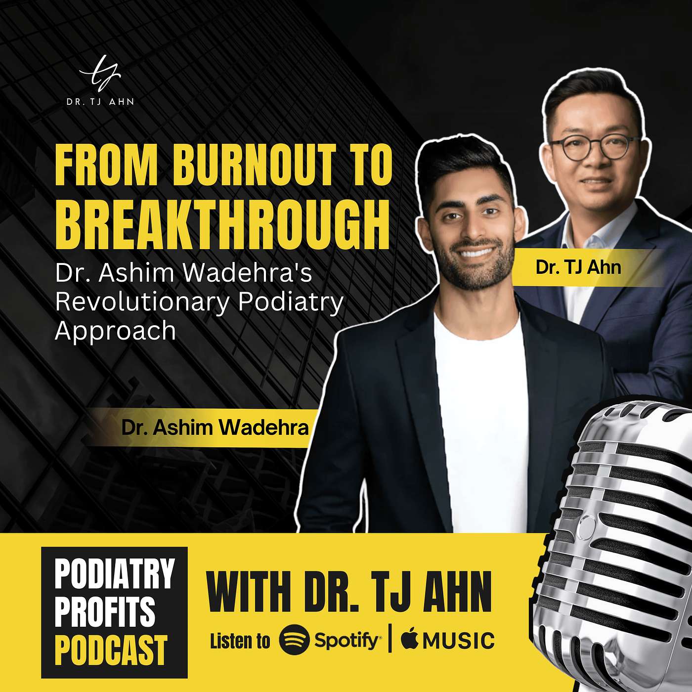 From Burnout to Breakthrough: Dr. Ashim Wadehra's Revolutionary Podiatry Approach episode artwork