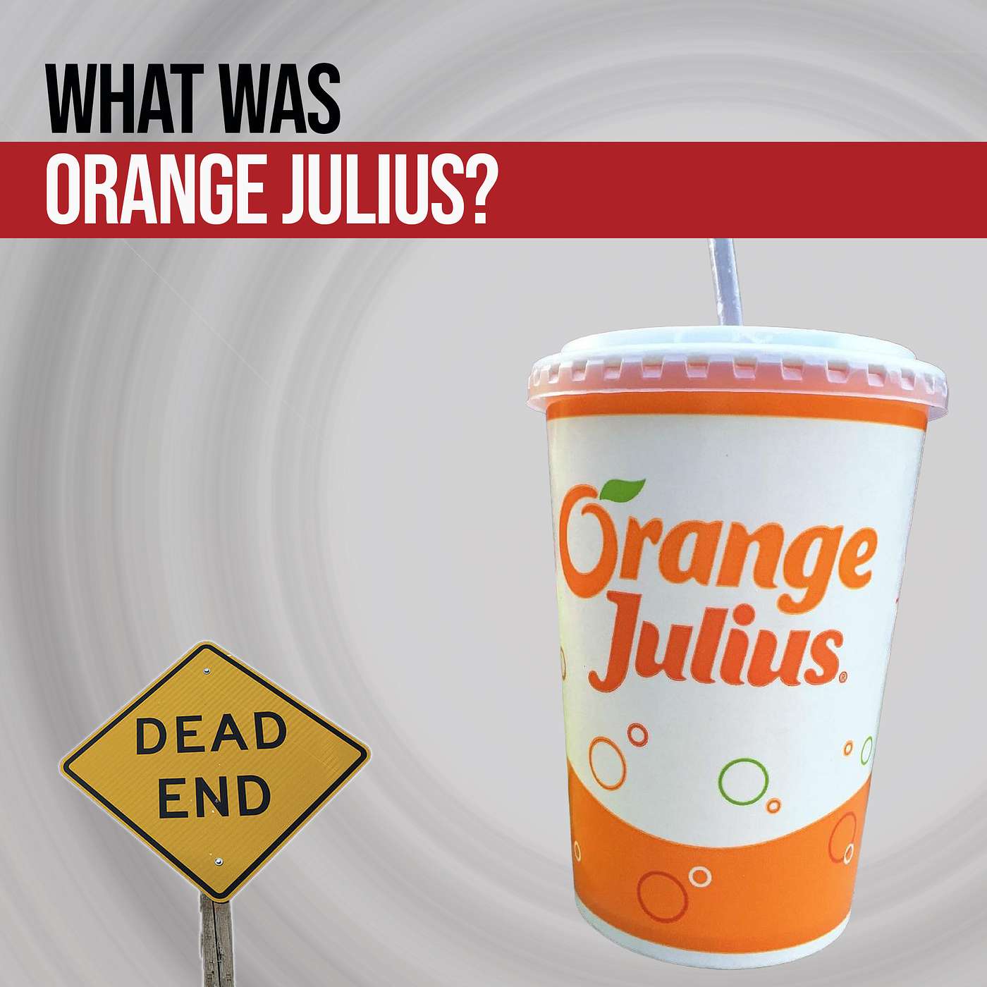 My Main Squeeze - How Orange Julius Conquered The Mall & Our Taste Buds episode artwork