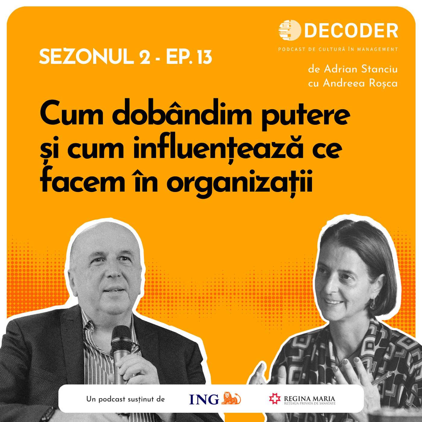 Sezonul 2, Episodul 13 – Cum dobândim putere și cum influențează ce facem în organizații