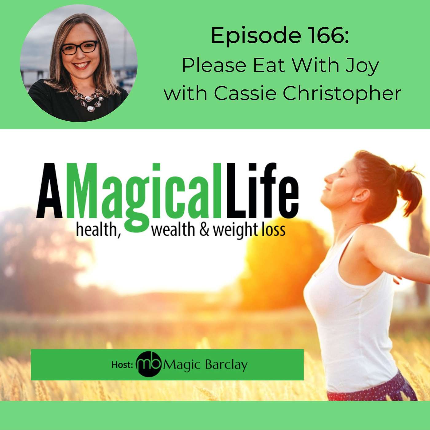 A Magical Life: Health, Wealth, and Weight Loss
