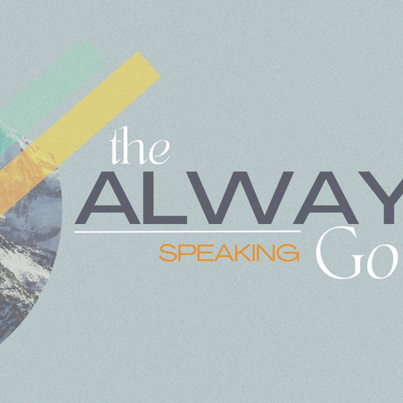 The Always God: Speaking