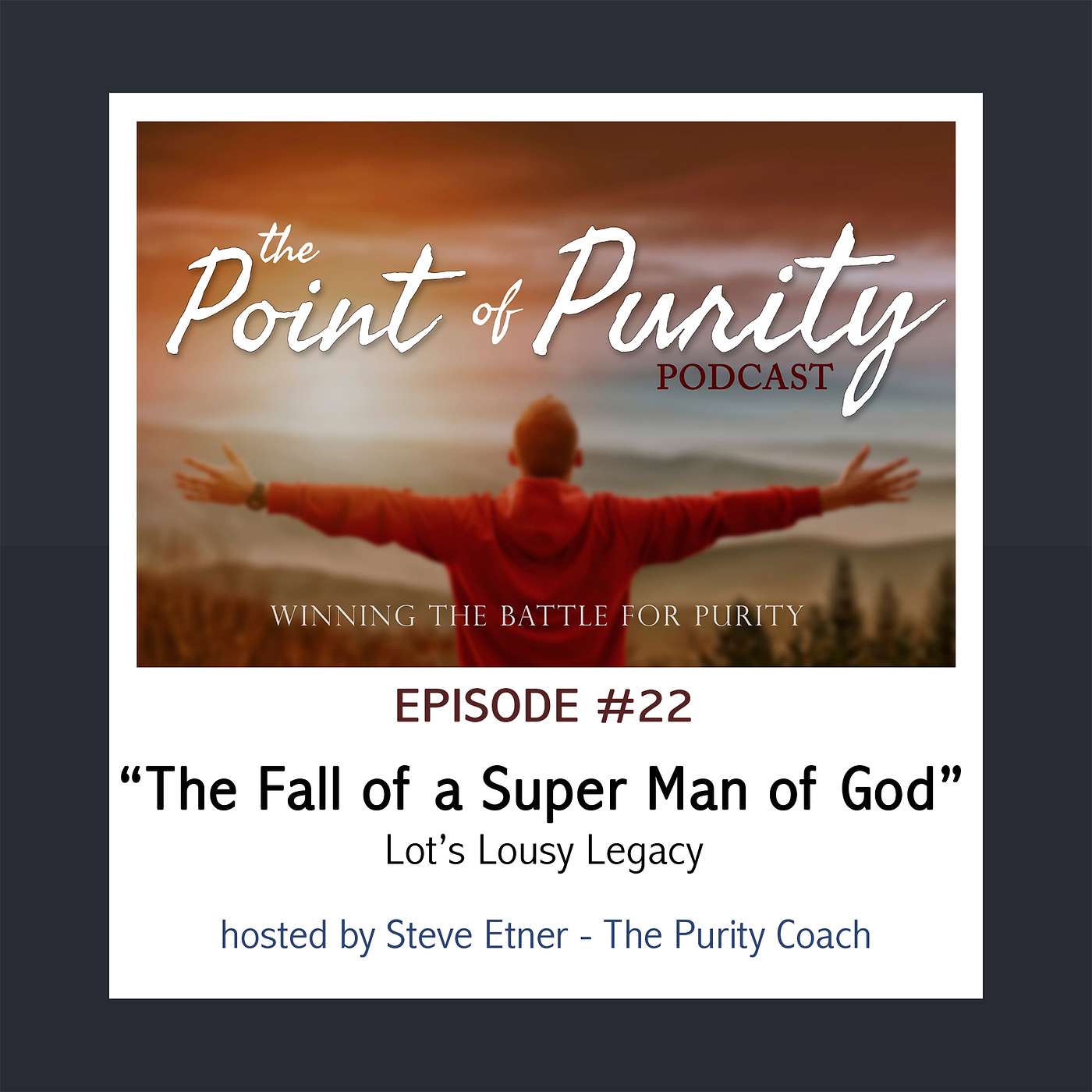 Episode 22 - The Fall of a Super Man of God - Lot's Lousy Legacy episode artwork
