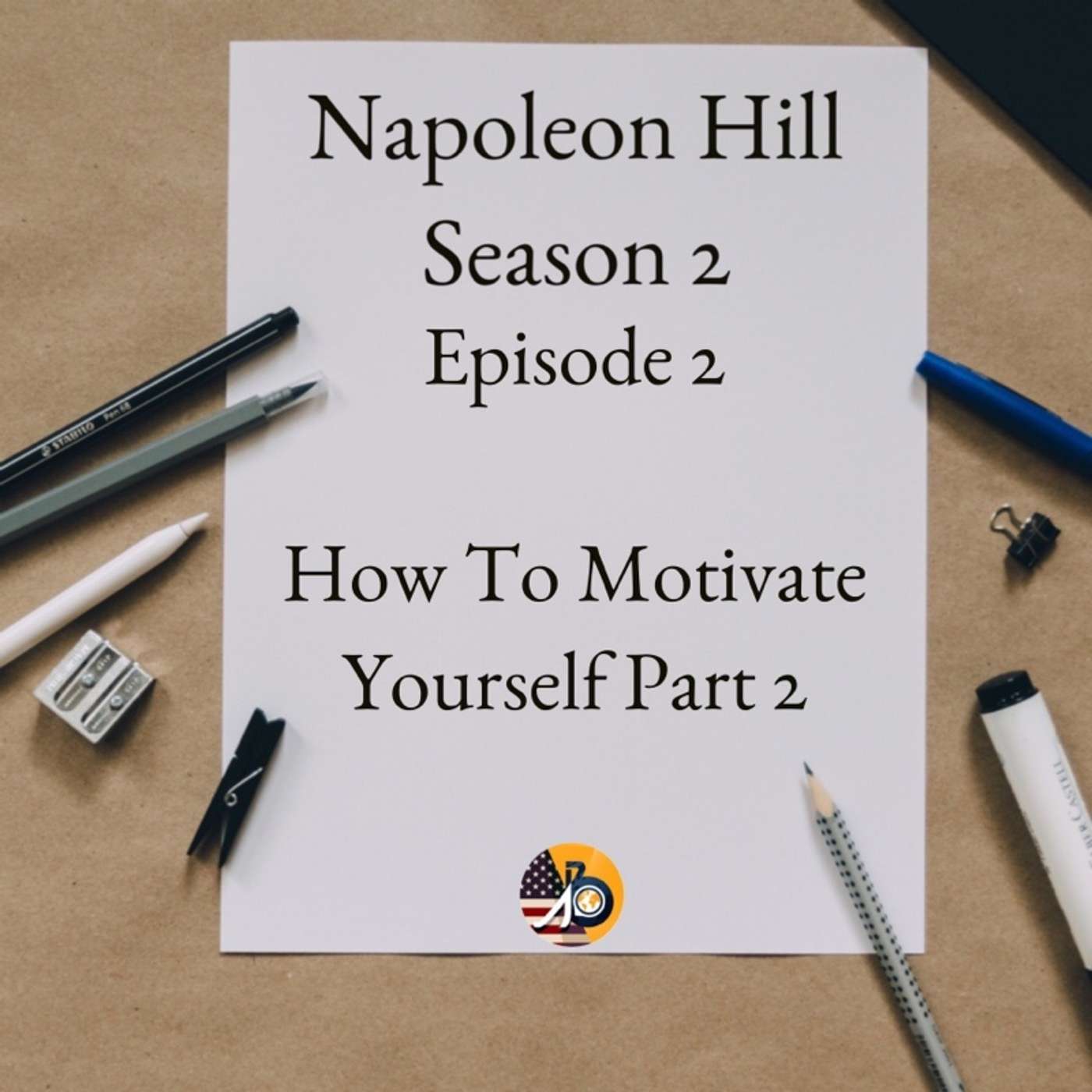 Positive Mental Attitude: Season 2 - Episode 2 - How To Motivate Yourself (2/2)