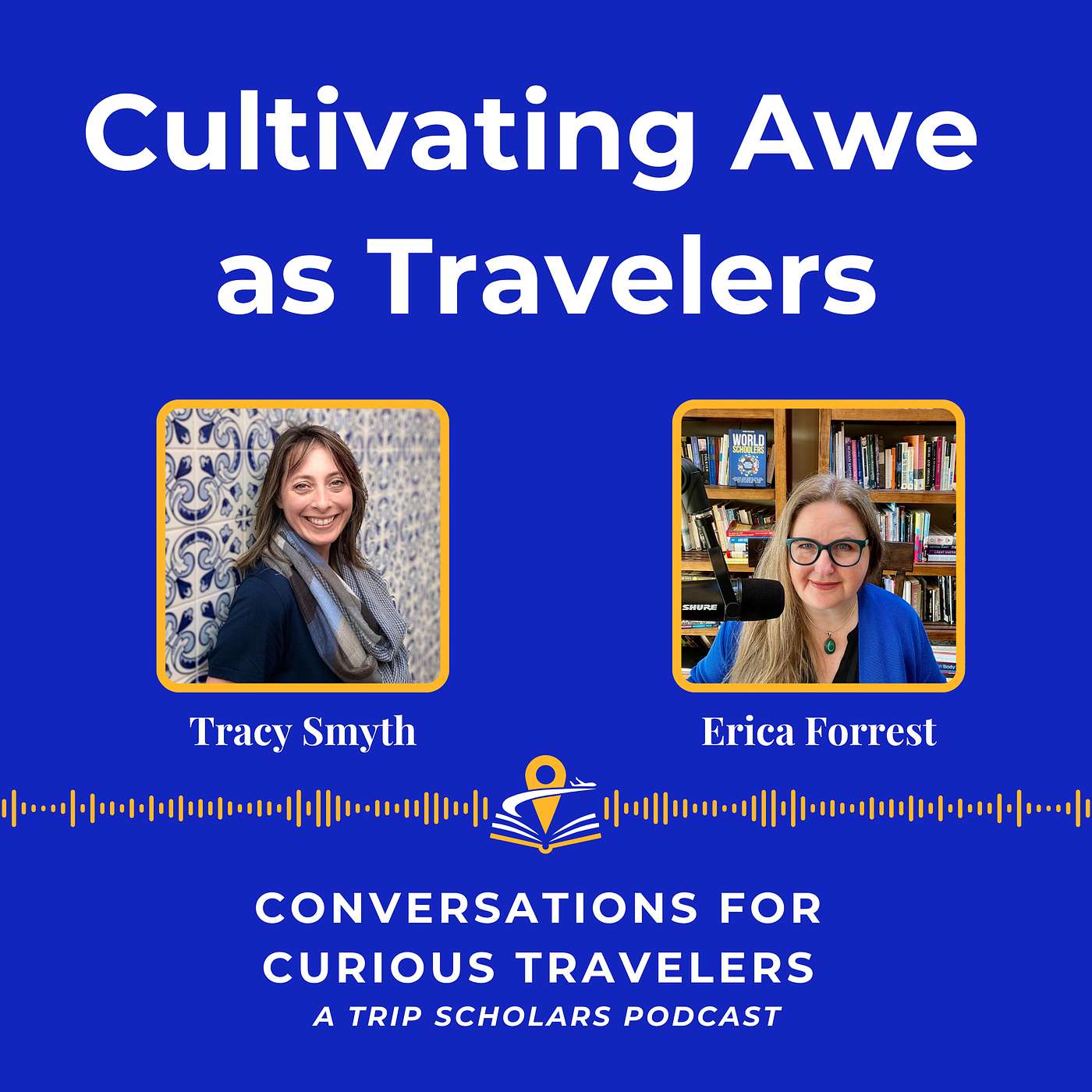 Cultivating Awe as Travelers with Tracy Smyth