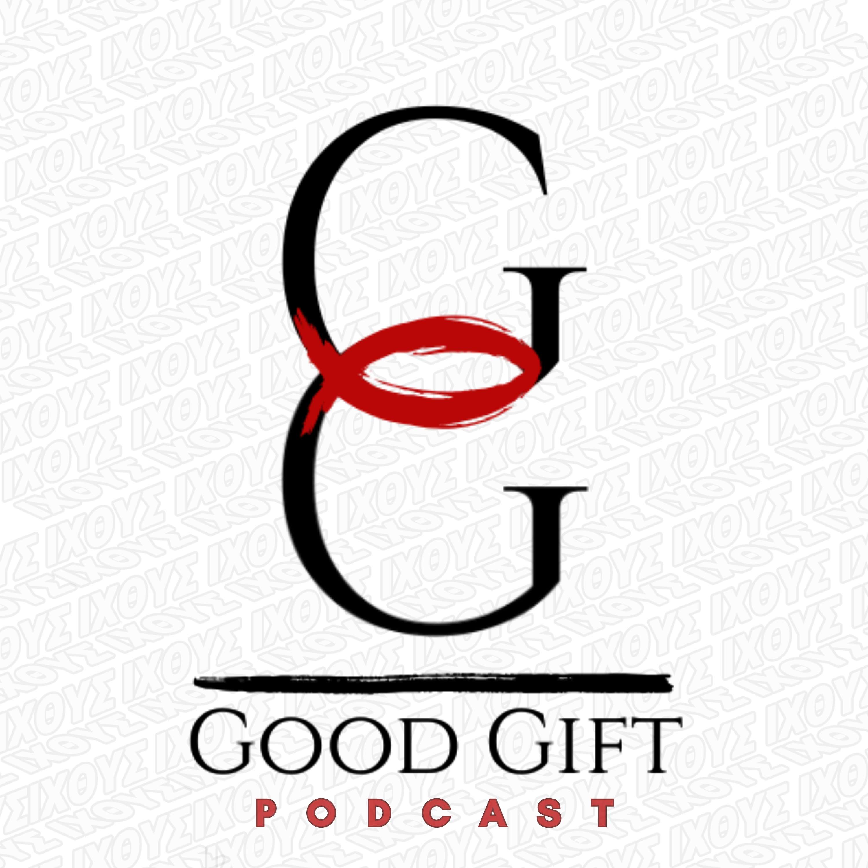 Good Gift Podcast