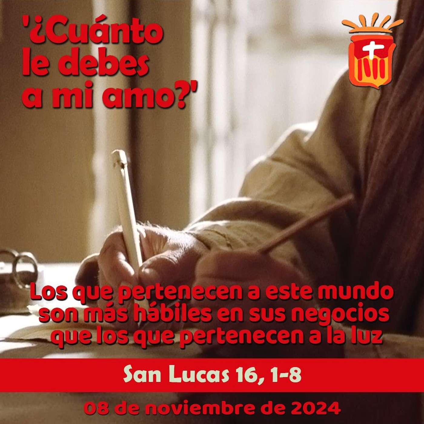 2024-11-08 San Lucas 16, 1-8: Viernes XXXI Ordinario
