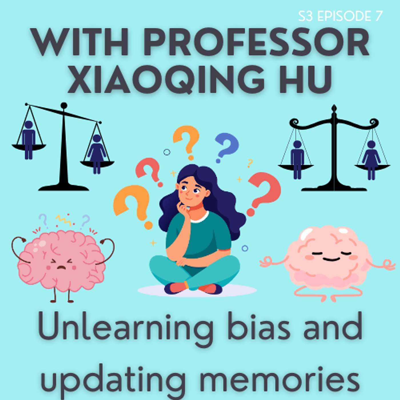 S3E7 - Can sleep help us unlearn negative bias and update disturbing memories?- Xiaoqing Hu