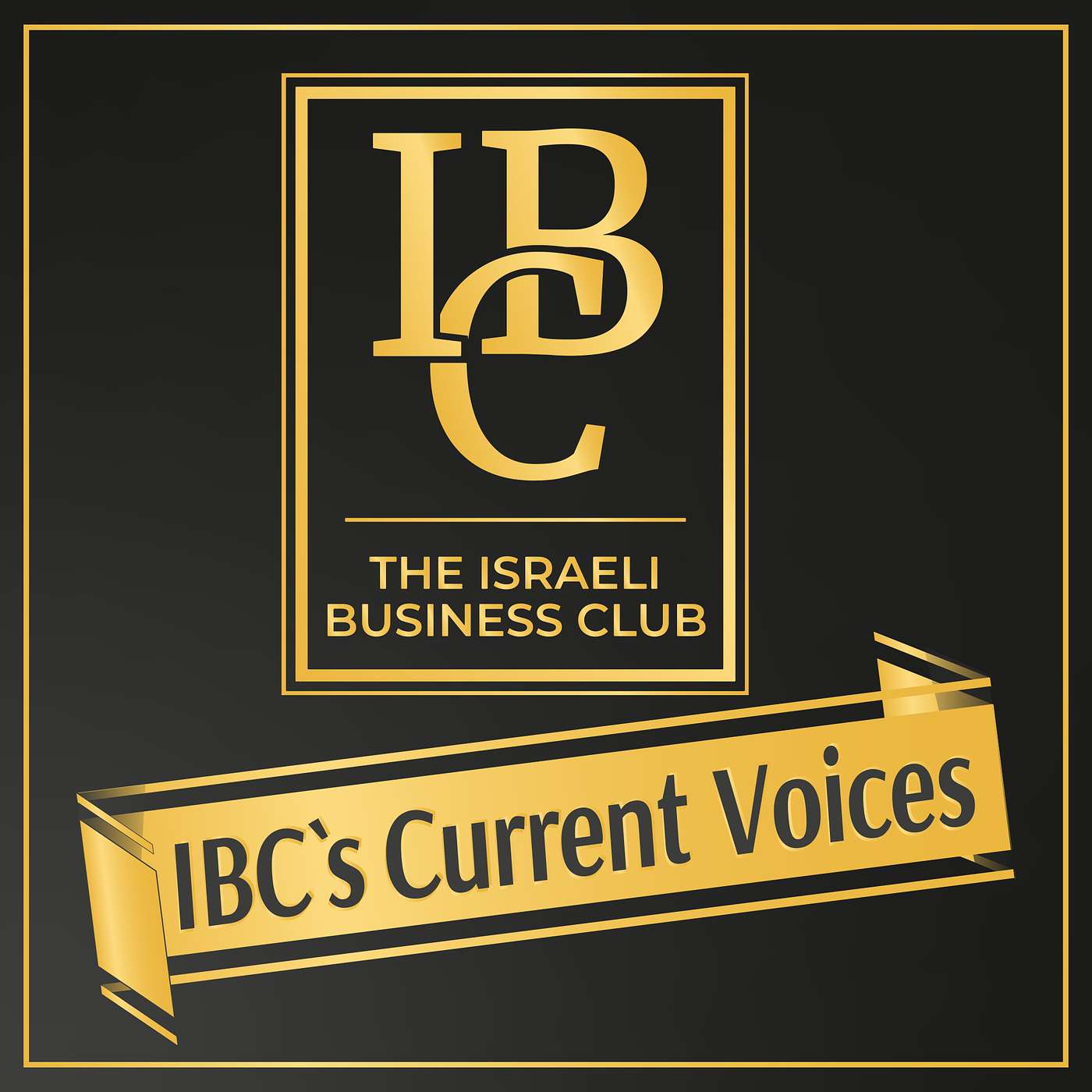 The Israeli Business Club - Current Voices