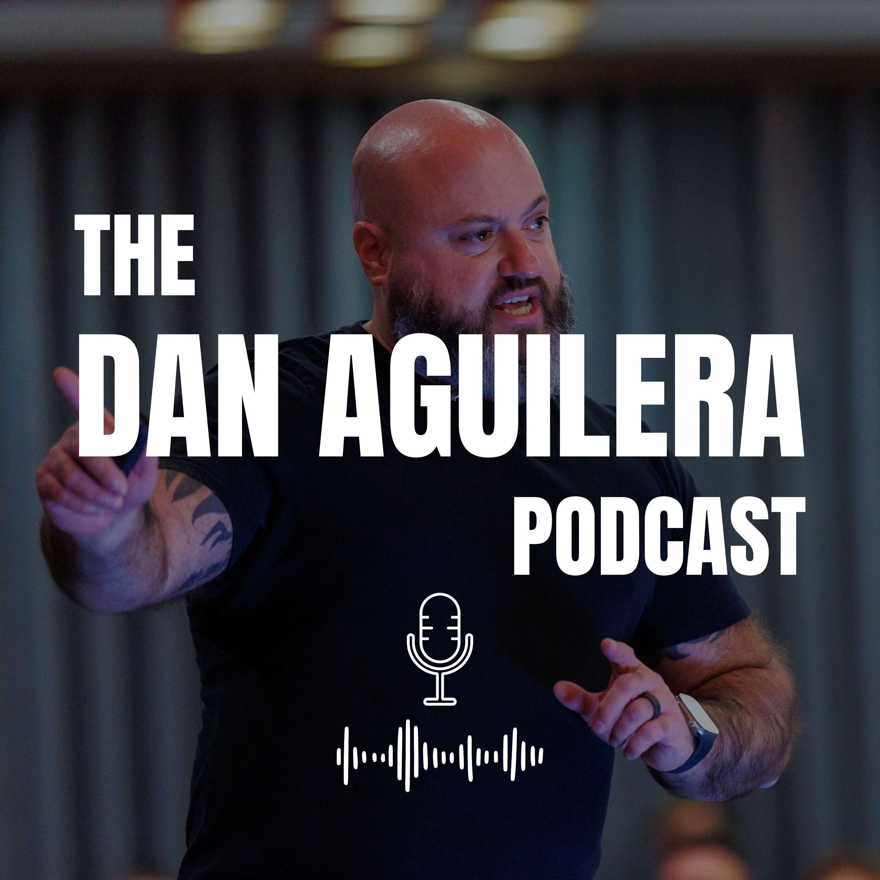 The Dan Aguilera Podcast cover art