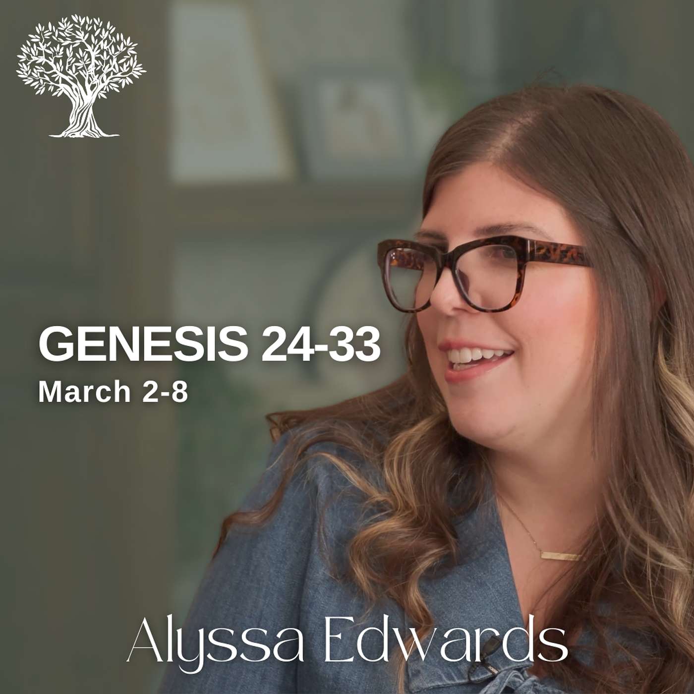 Genesis 24-33 | Dr. Barbara Morgan Gardner & Alyssa Edwards | March 2-8
