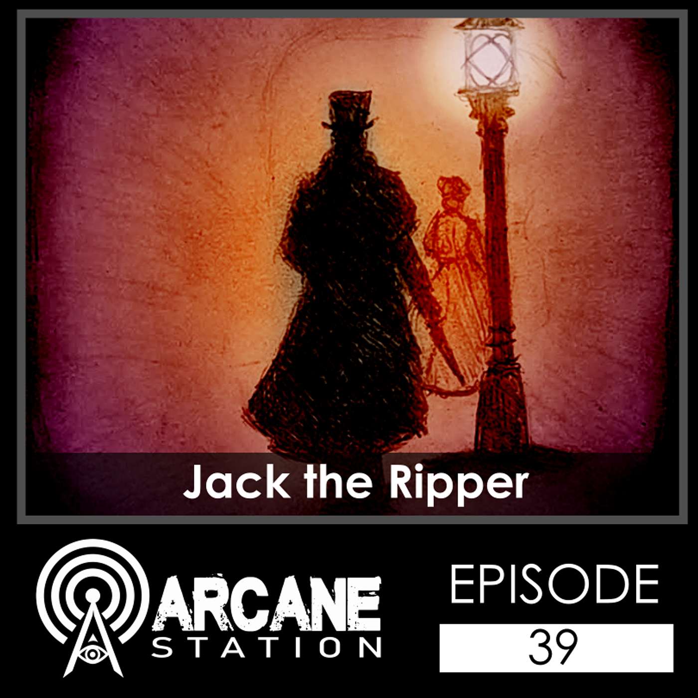 Episode 39 - Jack the Ripper