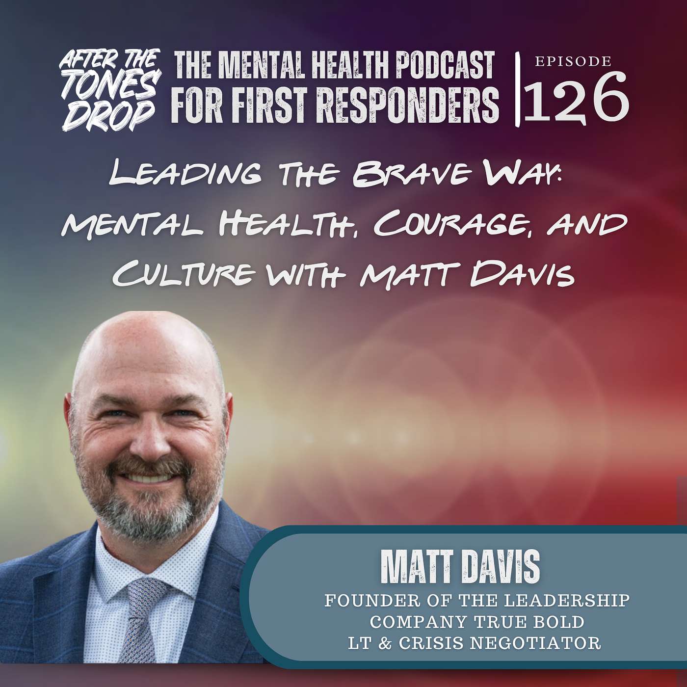 Leading the Brave Way: Mental Health, Courage, and Culture with Matt Davis