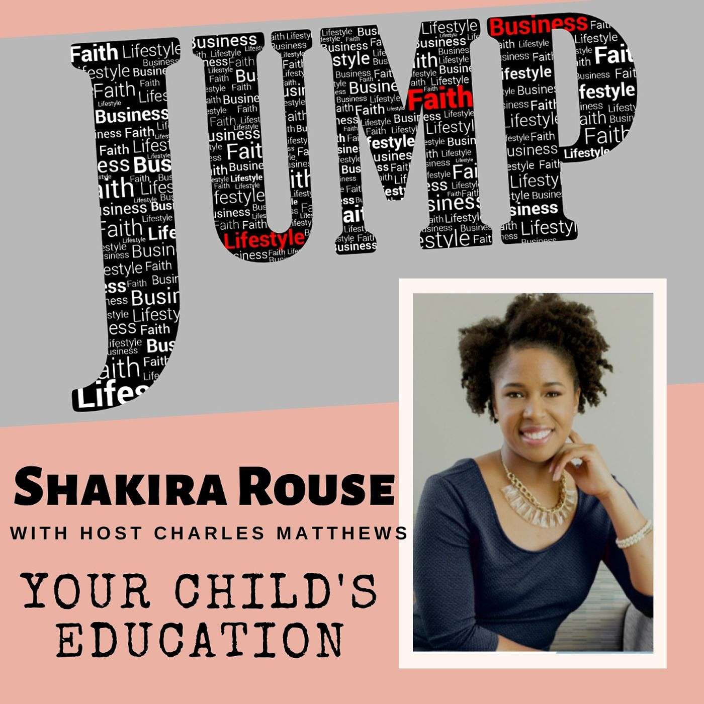 Episode 16 Ryan and Shakira Rouse Your Child's Education is Key