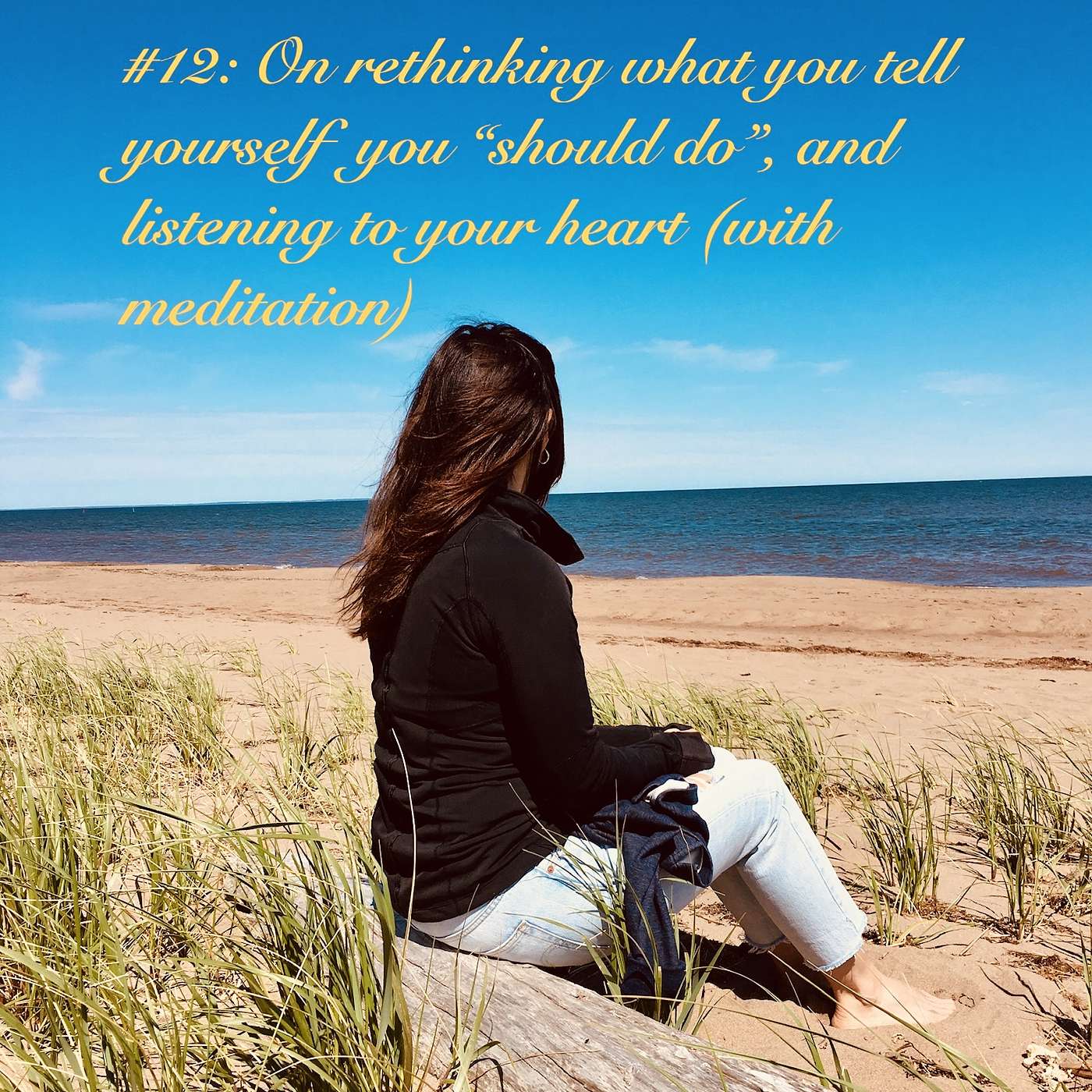 #12 - On Rethinking what you "should" do; and listening to your heart (with Meditation) episode artwork