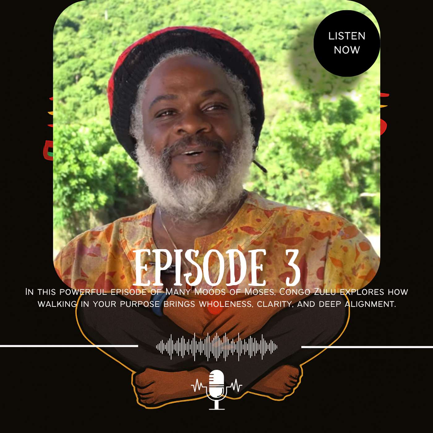 Episode 3: What Is Purpose? | Many Moods of Moses Podcast ft. Congo Zulu episode artwork