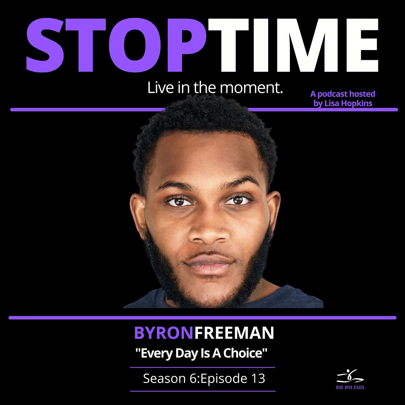 Byron Freeman: Every Day Is A Choice
