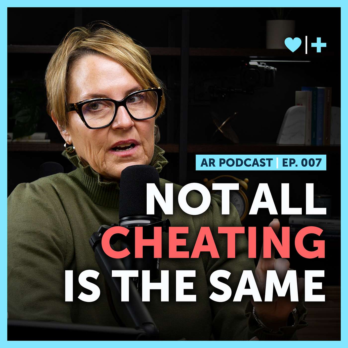 Ep. 007 | Six Types of Infidelity: Why the "Type" Changes Everything