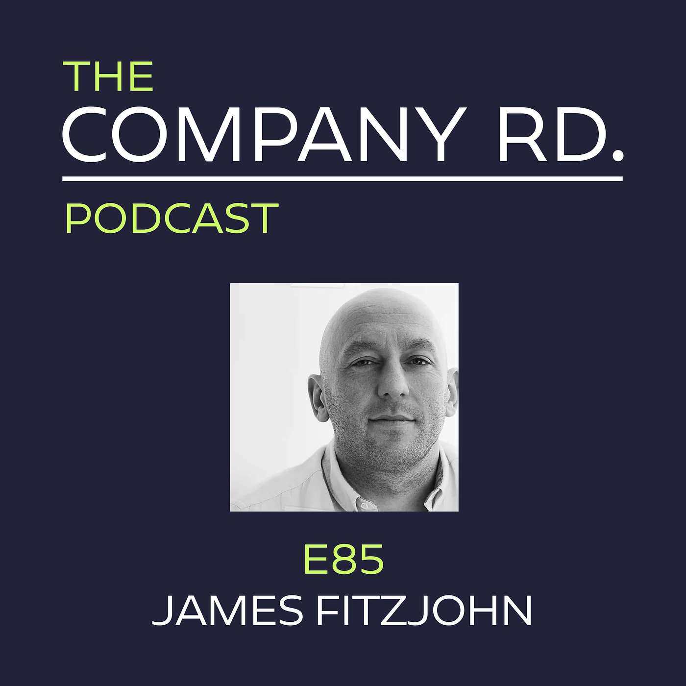E85 James Fitzjohn: Swapping Comfy Corporate for Consultancy Hustle