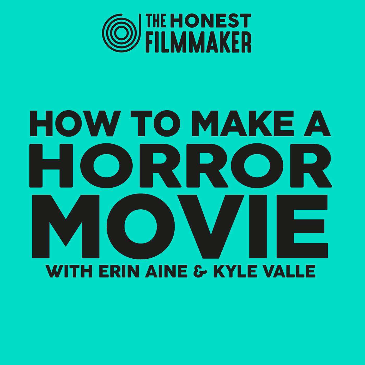 How to Make a Horror Movie with Erin Aine & Kyle Valle