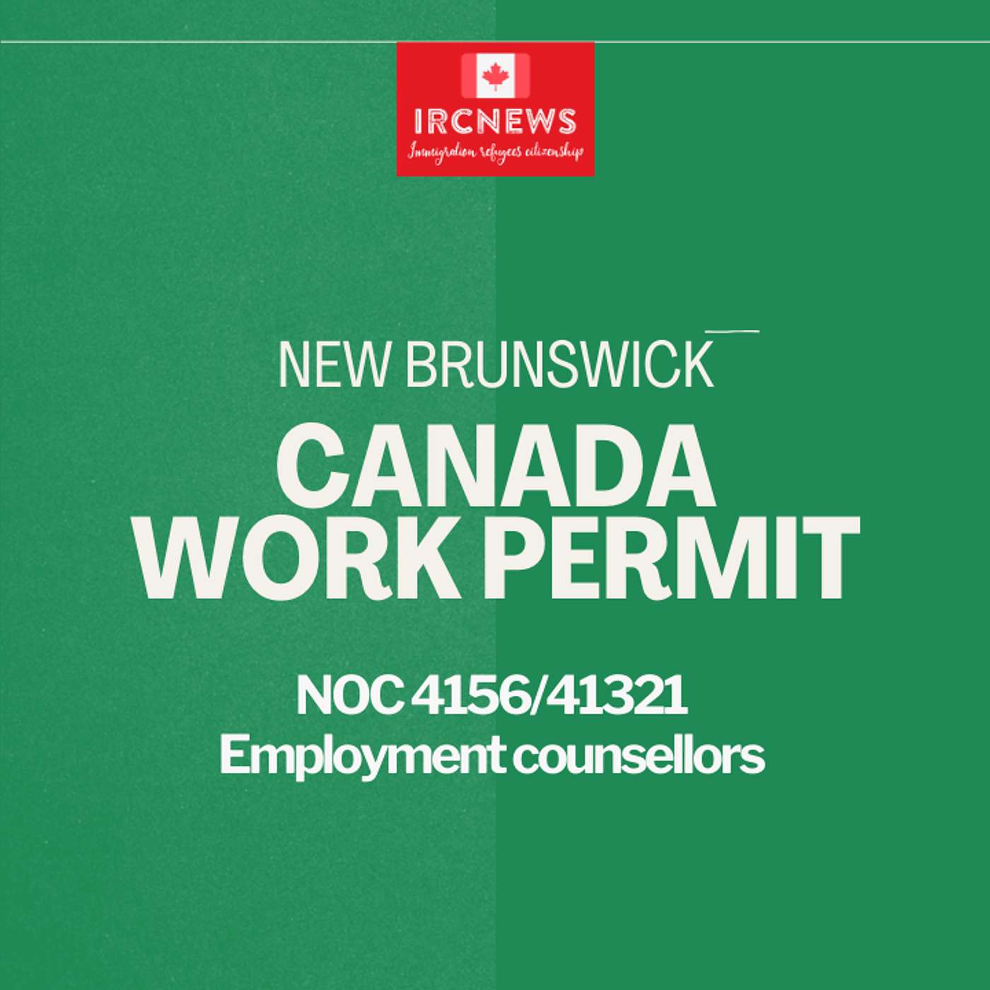 Canada Immigration New Brunswick NOC 4156/41321 Employment counsellors Work Permits episode artwork