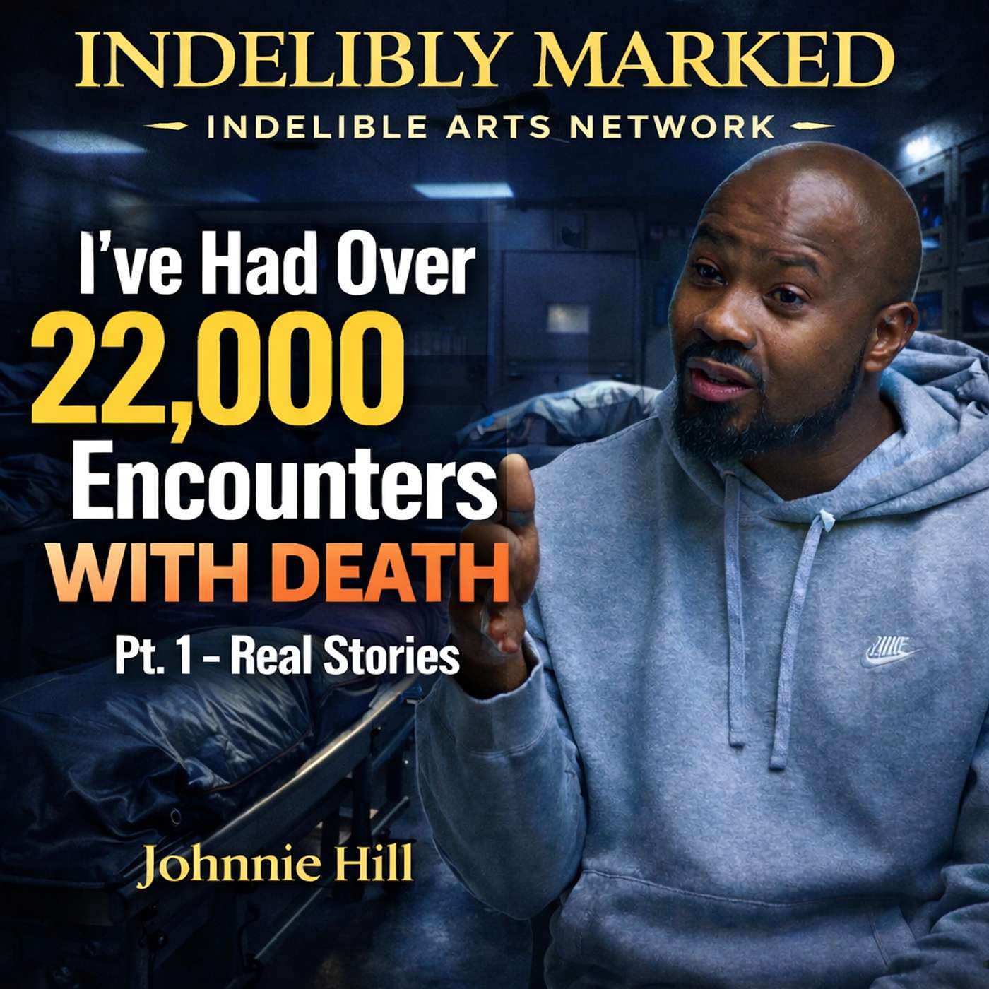 “22,000 Bodies Later: Forensics Tech Johnnie Hill Reveals the Darkest Scenes He’s Seen | Indelibly Marked” episode artwork
