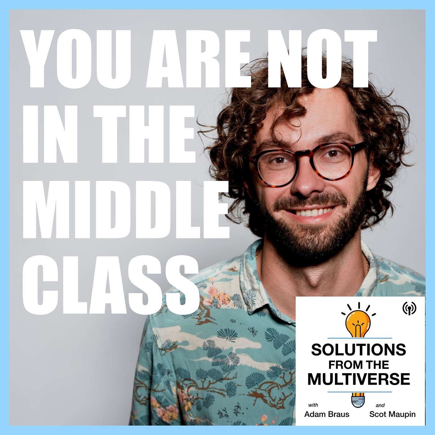 Solving Class: You are Not in the Middle Class | SFM E18 episode artwork
