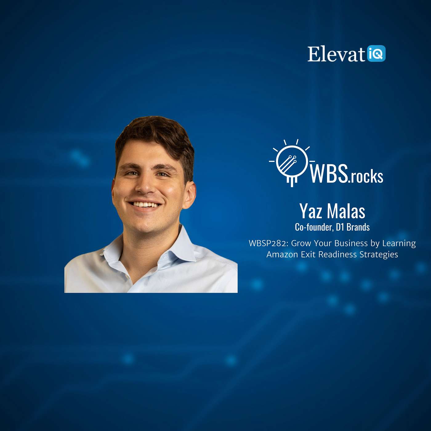 WBSP282: Grow Your Business by Learning Amazon Exit Readiness Strategies w/ Yaz Malas