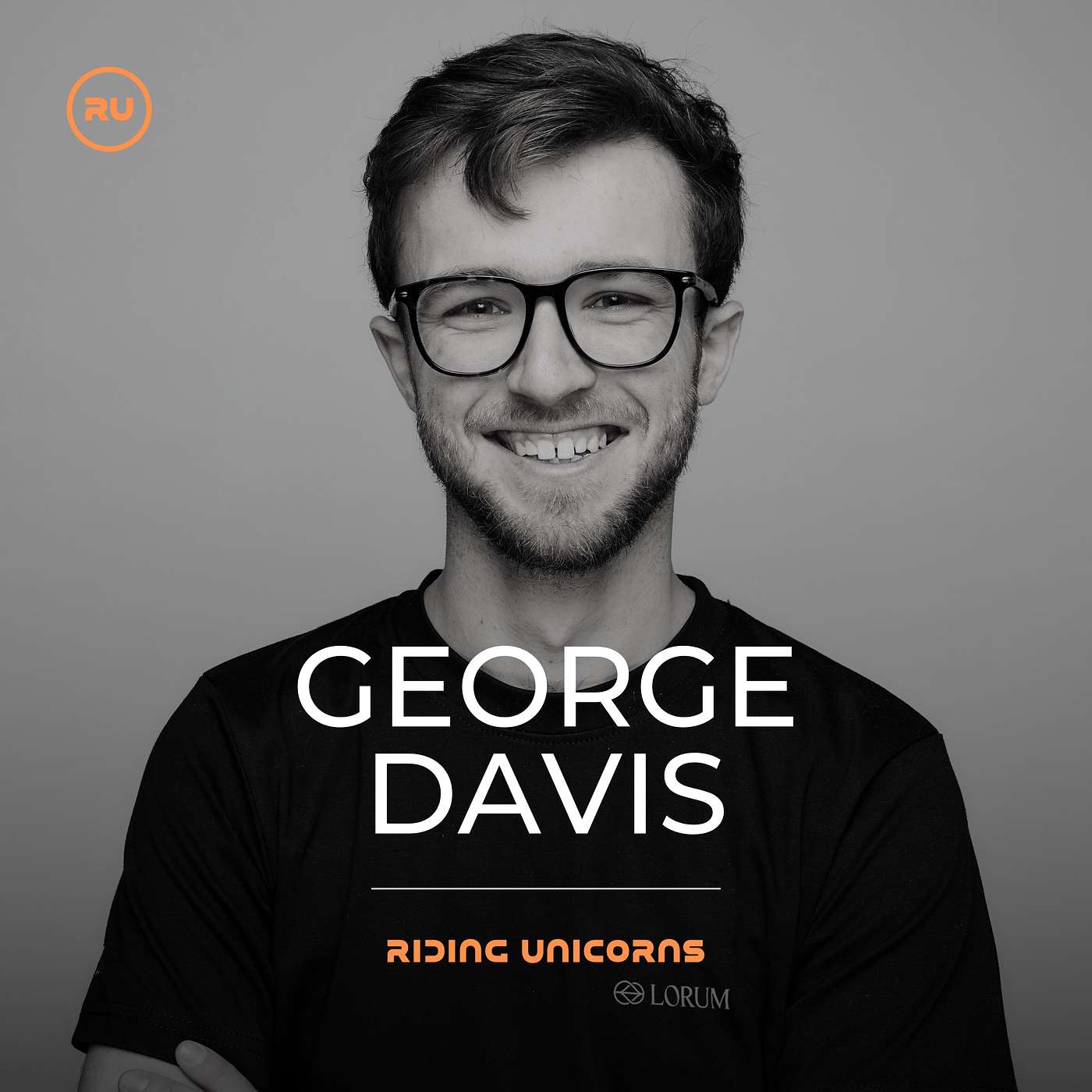 George Davis, Founder & CEO at Lorum on Rebuilding Global Clearing, Why Dollars Are Broken, and Building a Payments Only Bank