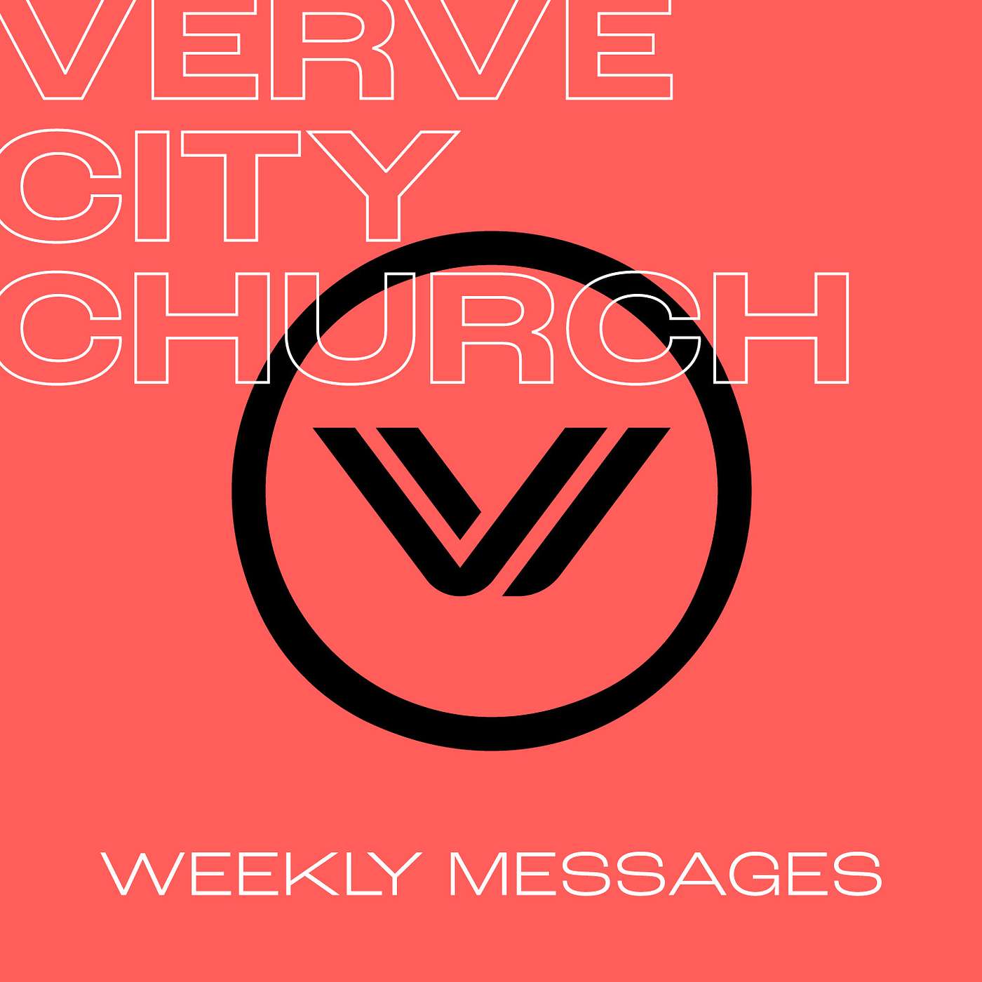 Verve City Church: Weekly Messages