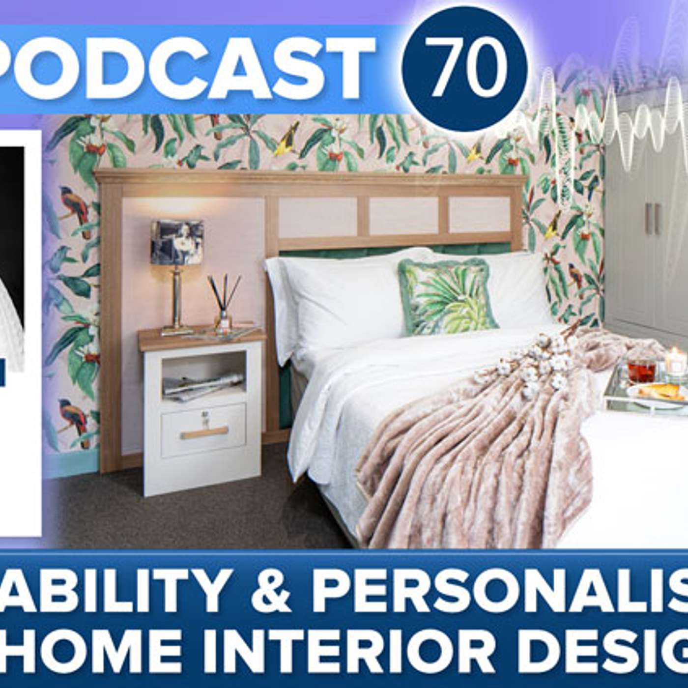 Special Podcast - Sustainability & Personalisation In Care Home Interior Design