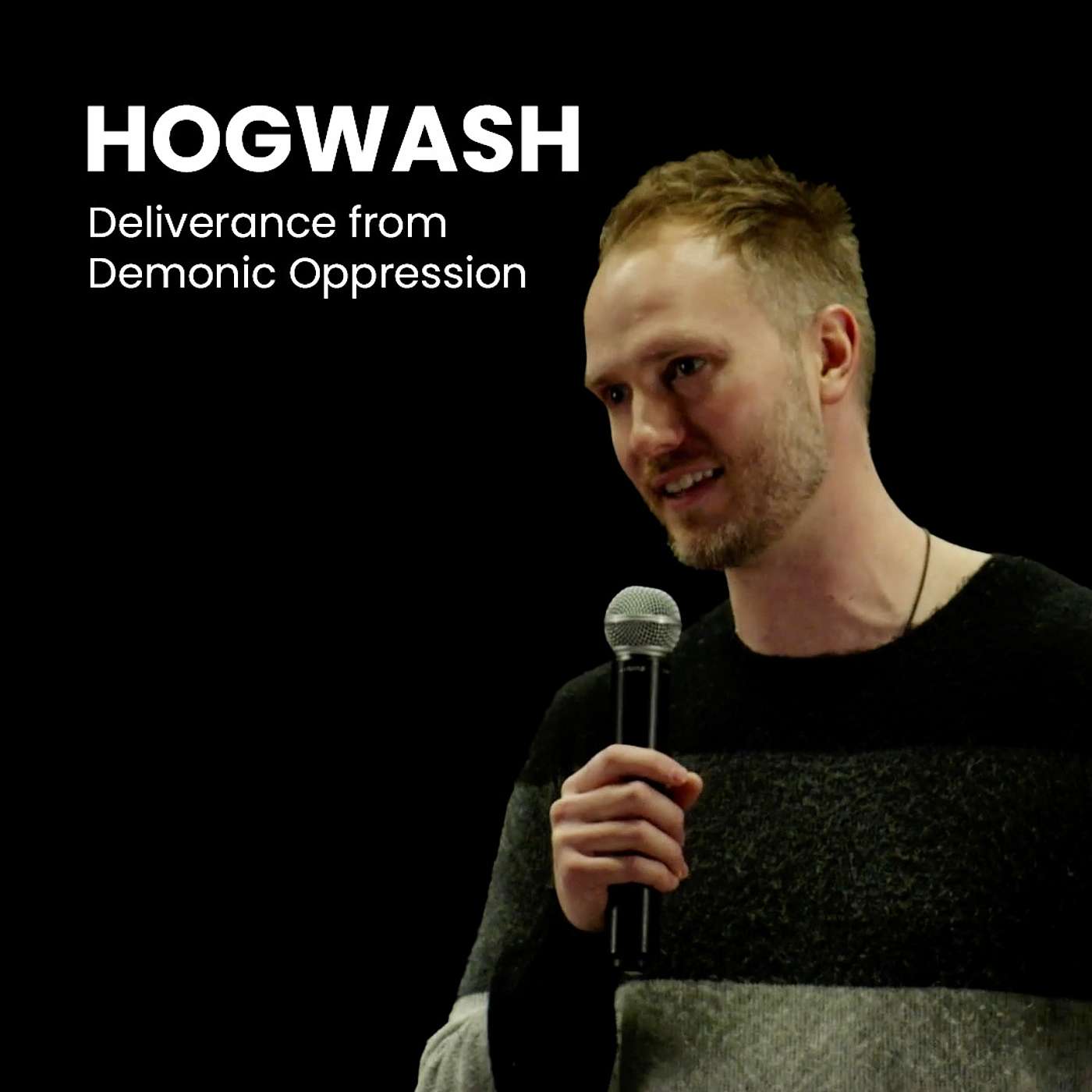 HOGWASH: Deliverance from Demonic Oppression