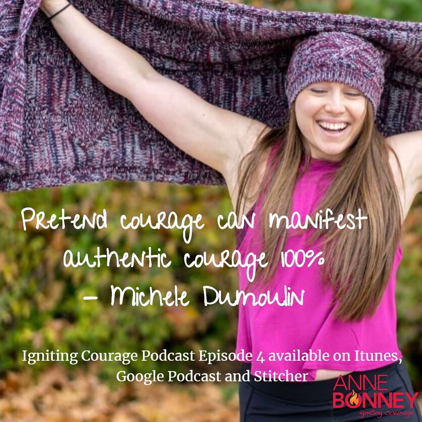 IGNITING COURAGE Podcast Episode 4: Interview with Michele Dumoulin: Fitness Guru episode artwork