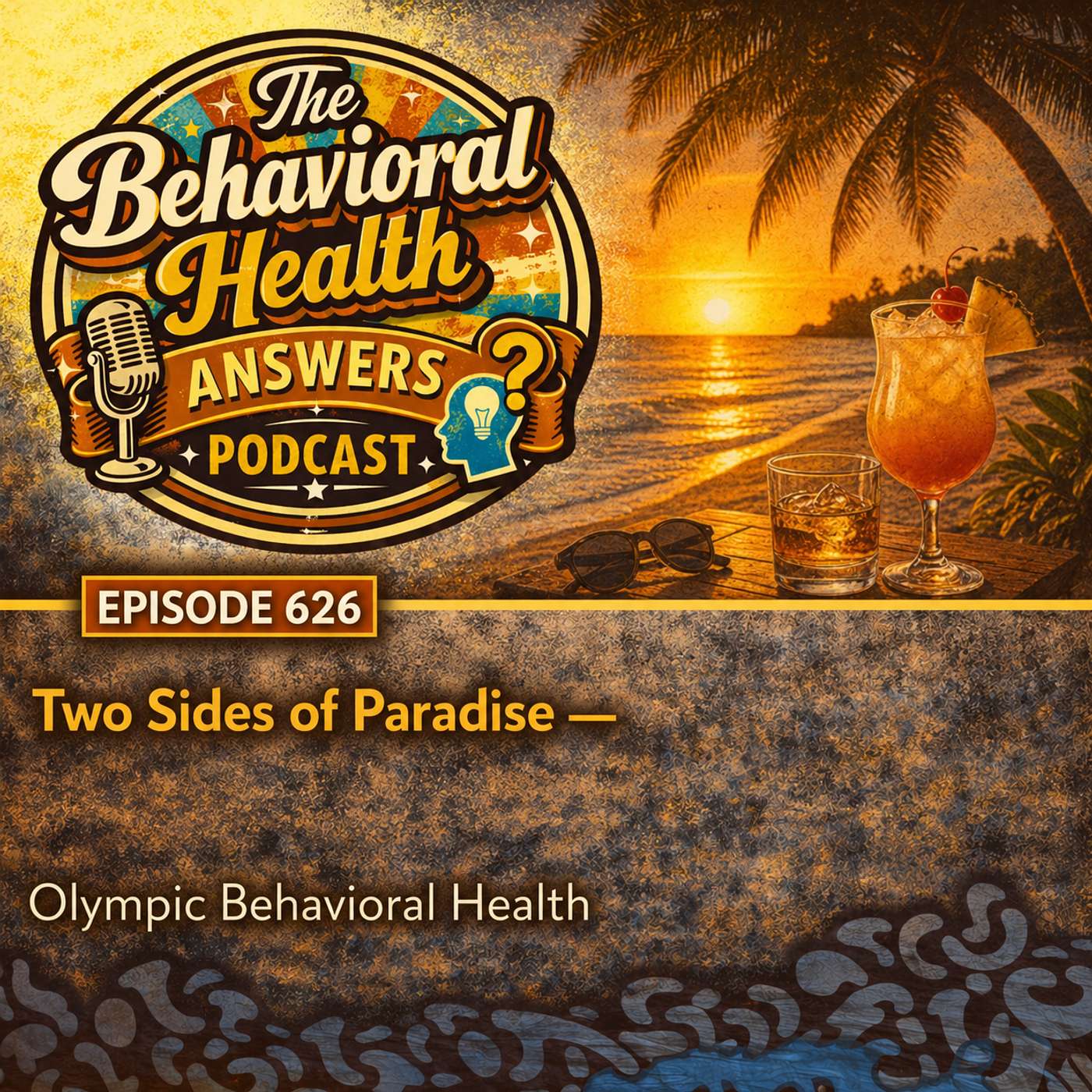 Episode 626: Two Sides of Paradise | Olympic Behavioral Health episode artwork