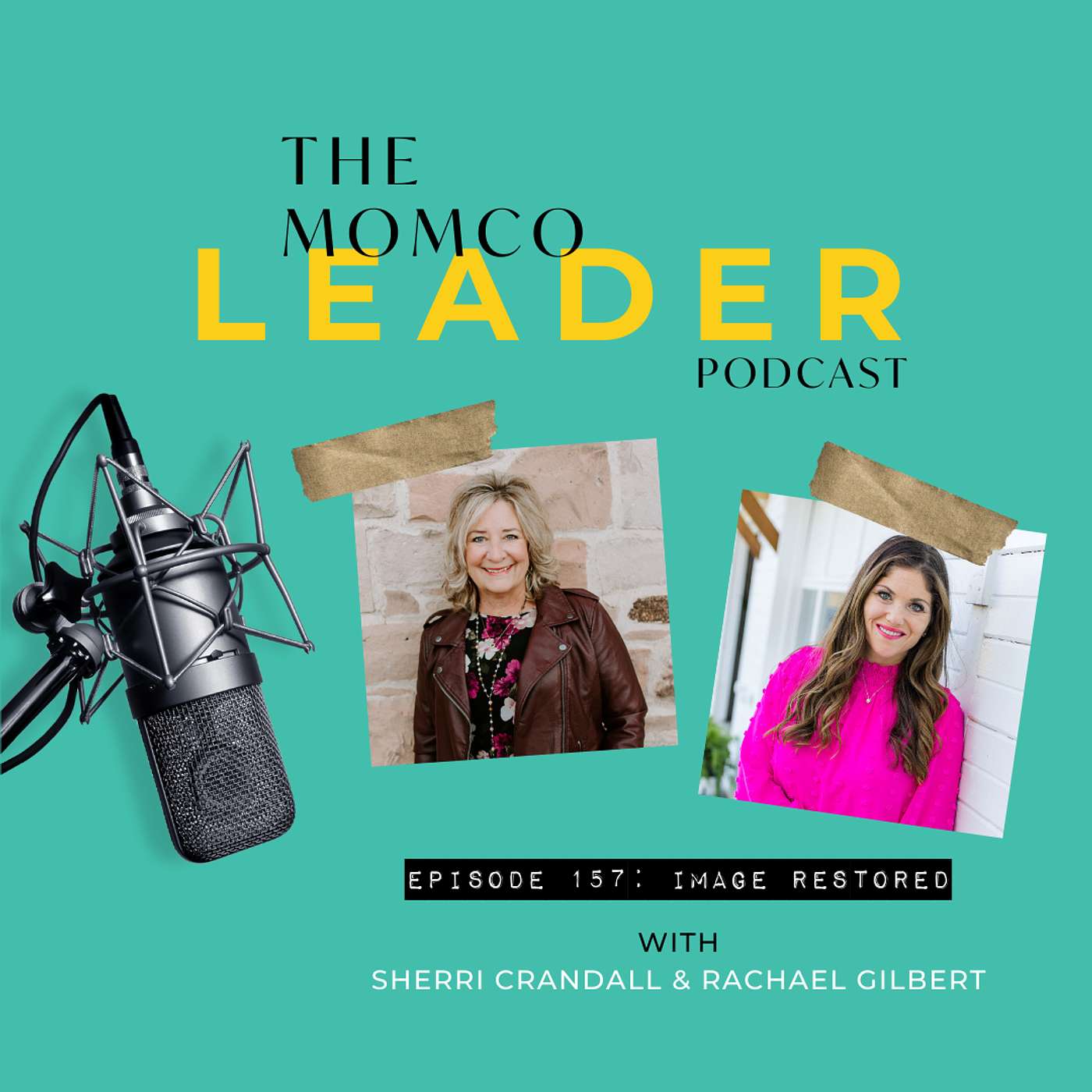 The MomCo Leader Podcast - #157 - Image Restored