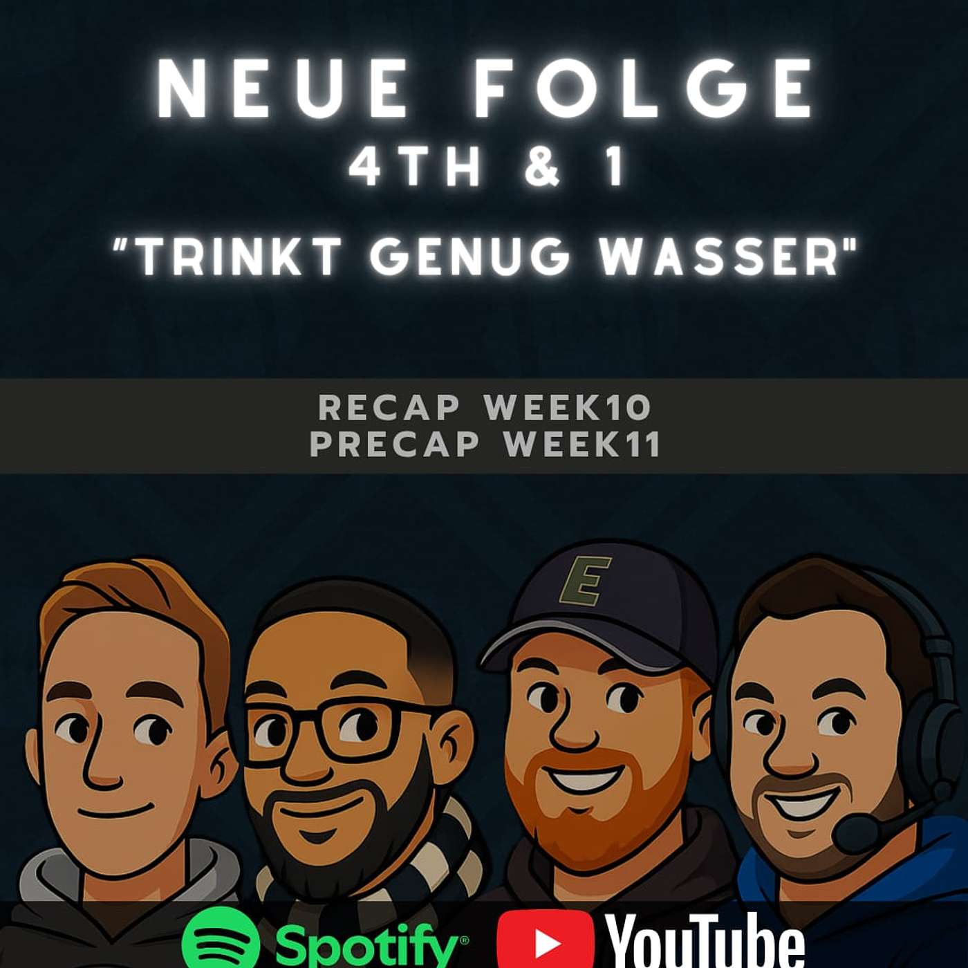 4th &1 Week 11 "Trinkt genug Wasser" episode artwork