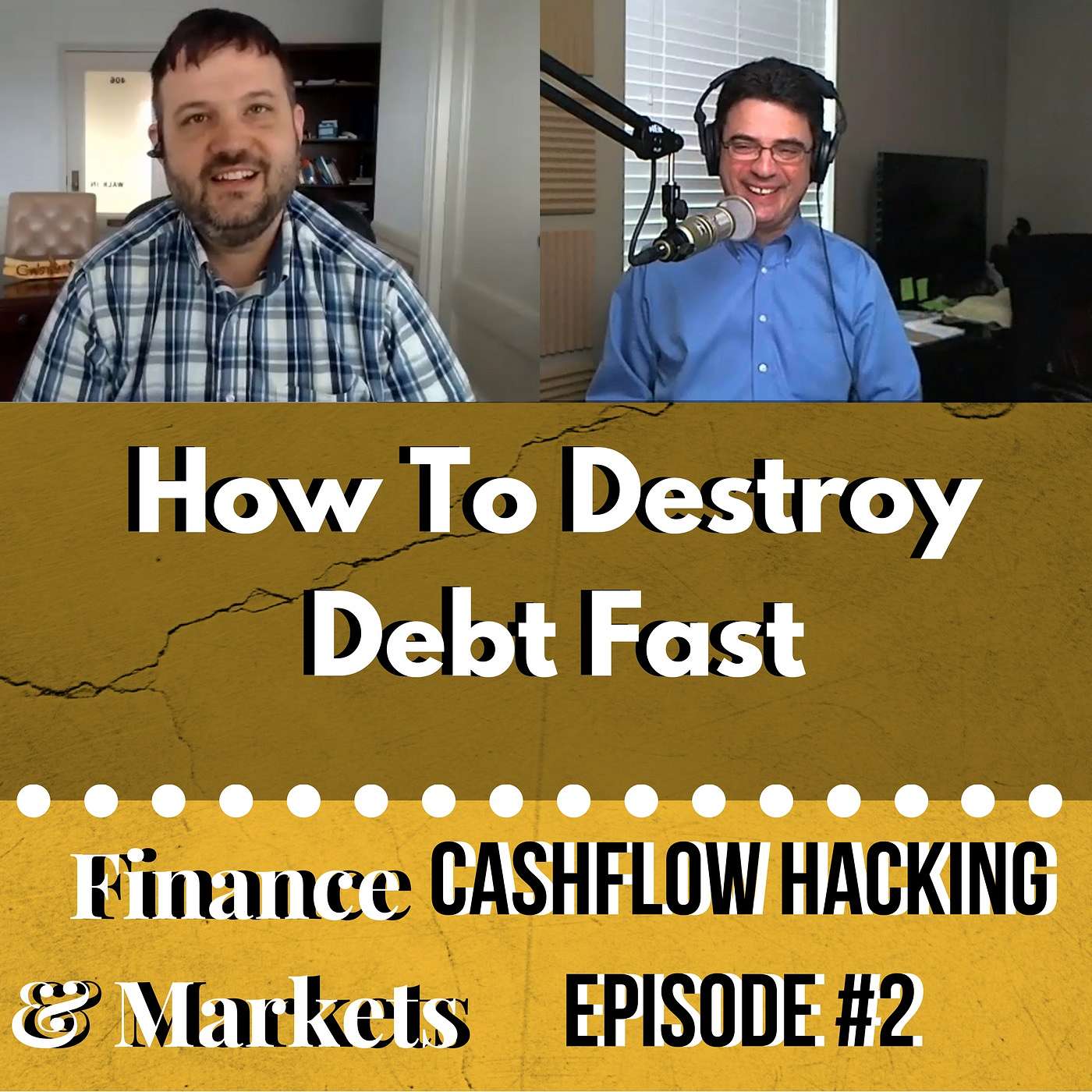cover of episode How To Destroy Debt Fast | Cashflow Hacking Ep #2 Greg Whitaker