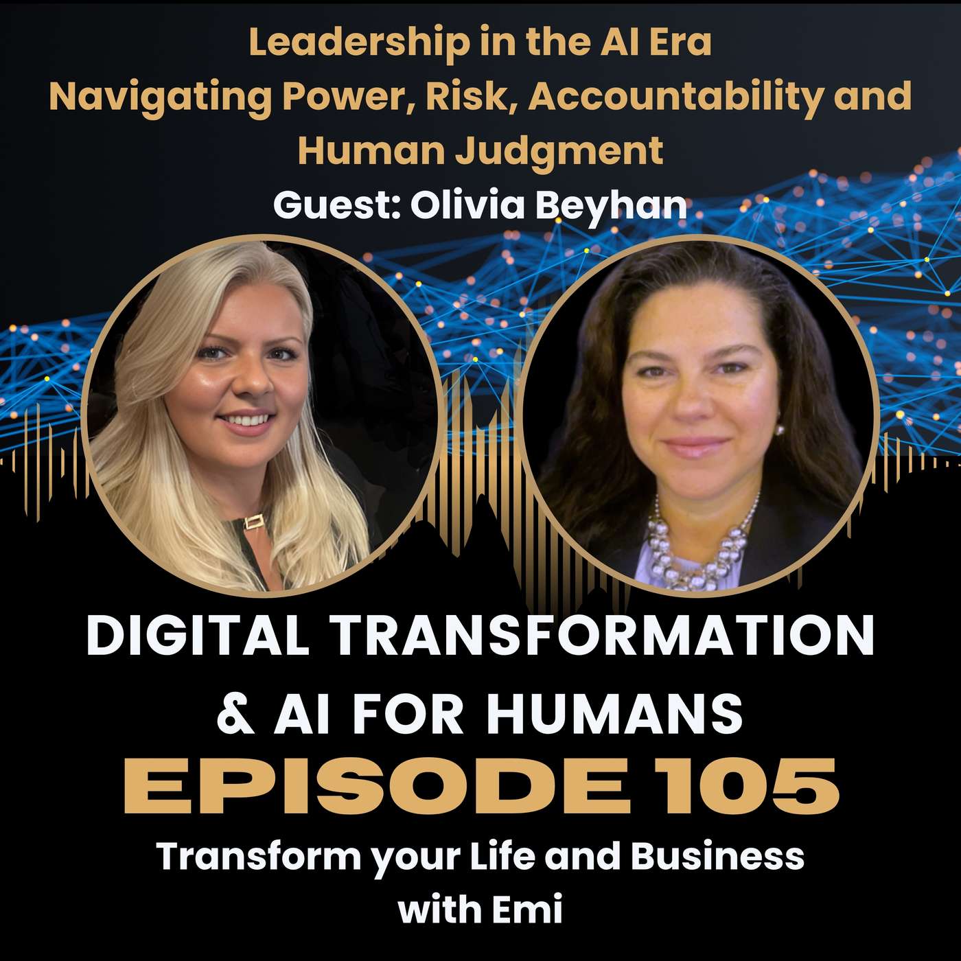 S1:Ep105 Leadership in the AI Era: Navigating Power, Risk, Accountability and Human Judgment