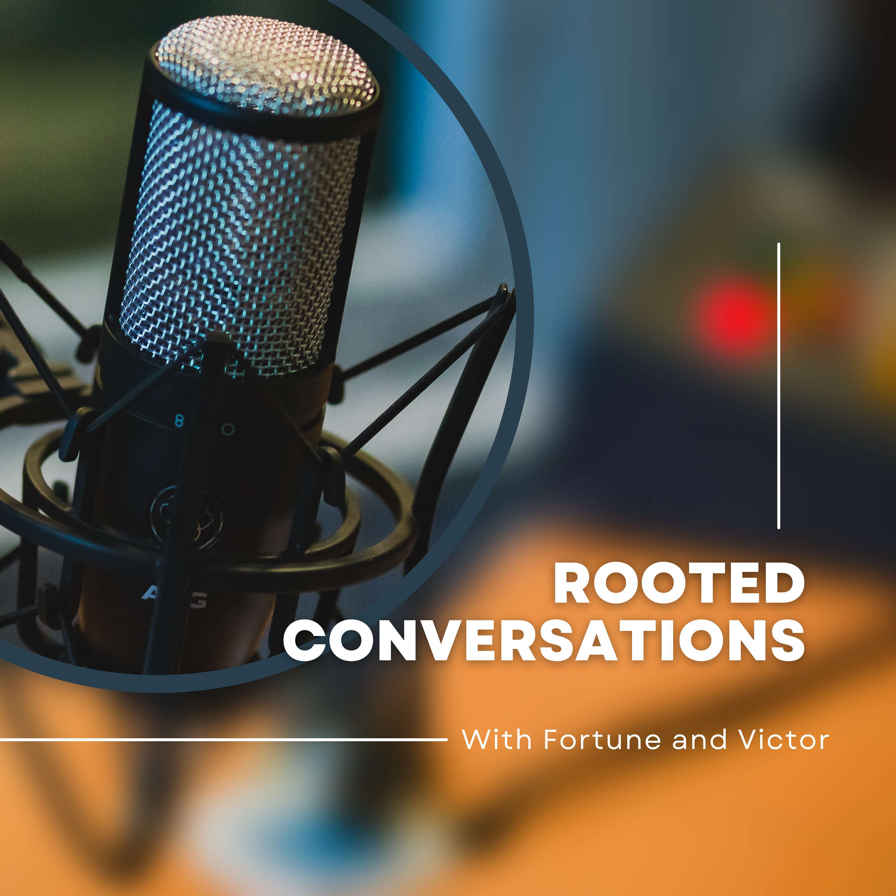Rooted Conversations with Fortune and Victor podcast artwork
