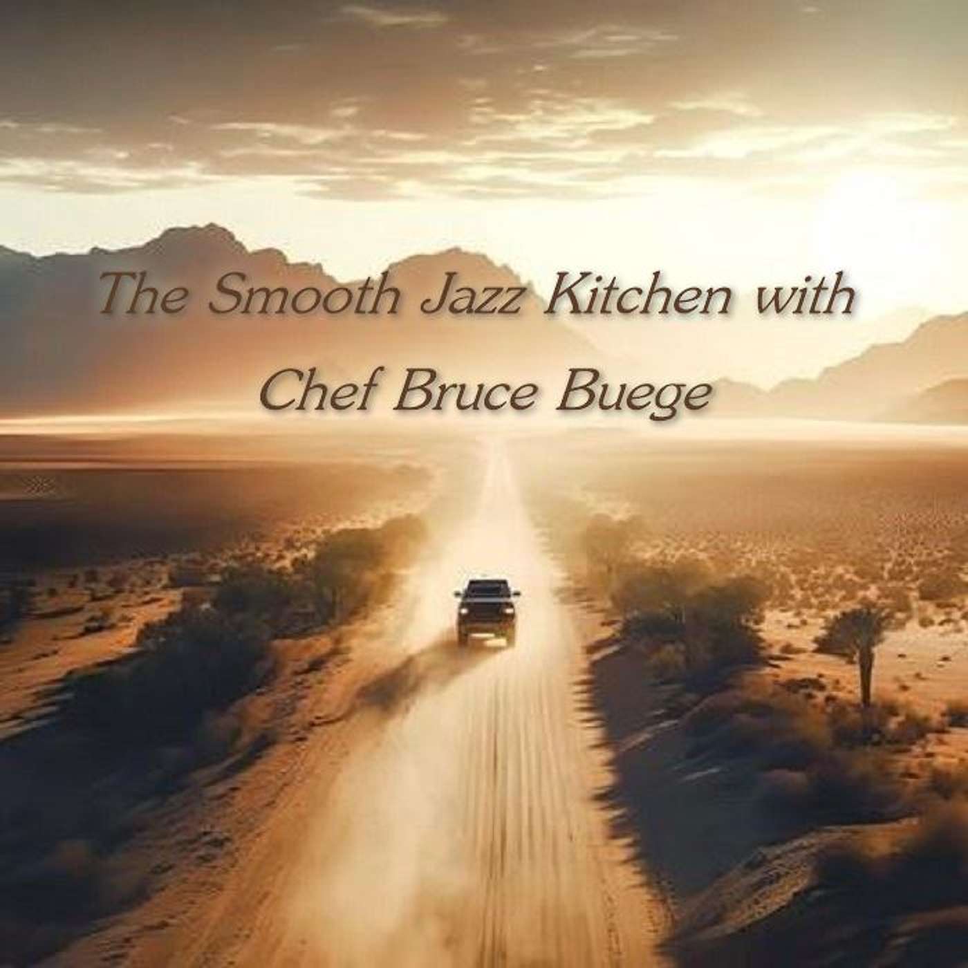 The Smooth Jazz Kitchen with Chef Bruce Buege
