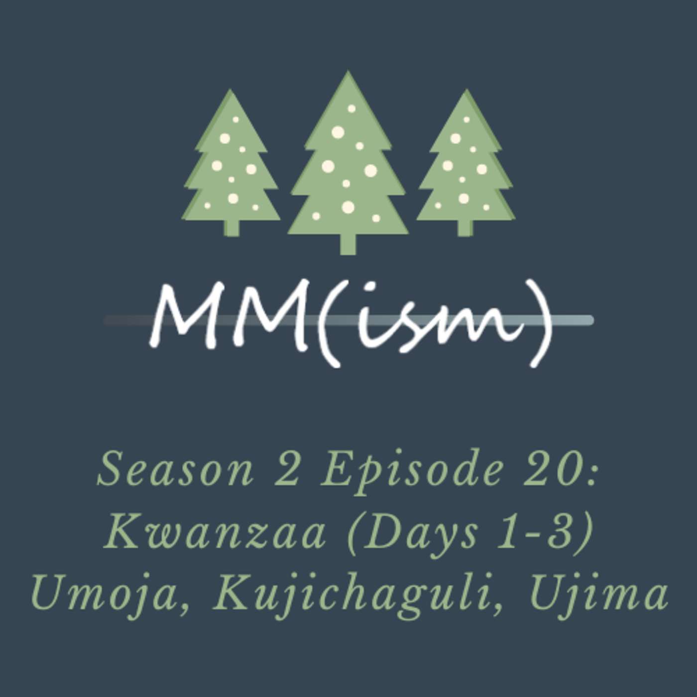 Podsmas: Kwanzaa (Days 1-3) Umoja, Kujichagulia, Ujima Podsmas: Kwanzaa (Days 1-3) Umoja, Kujichagulia, Ujima