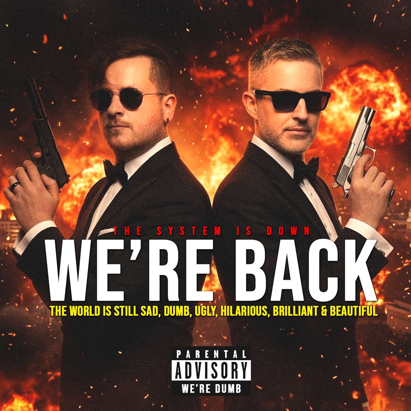 530: WE’RE BACK! – The World is Still Sad, Dumb, Ugly, Hilarious, Brilliant & Beautiful episode artwork