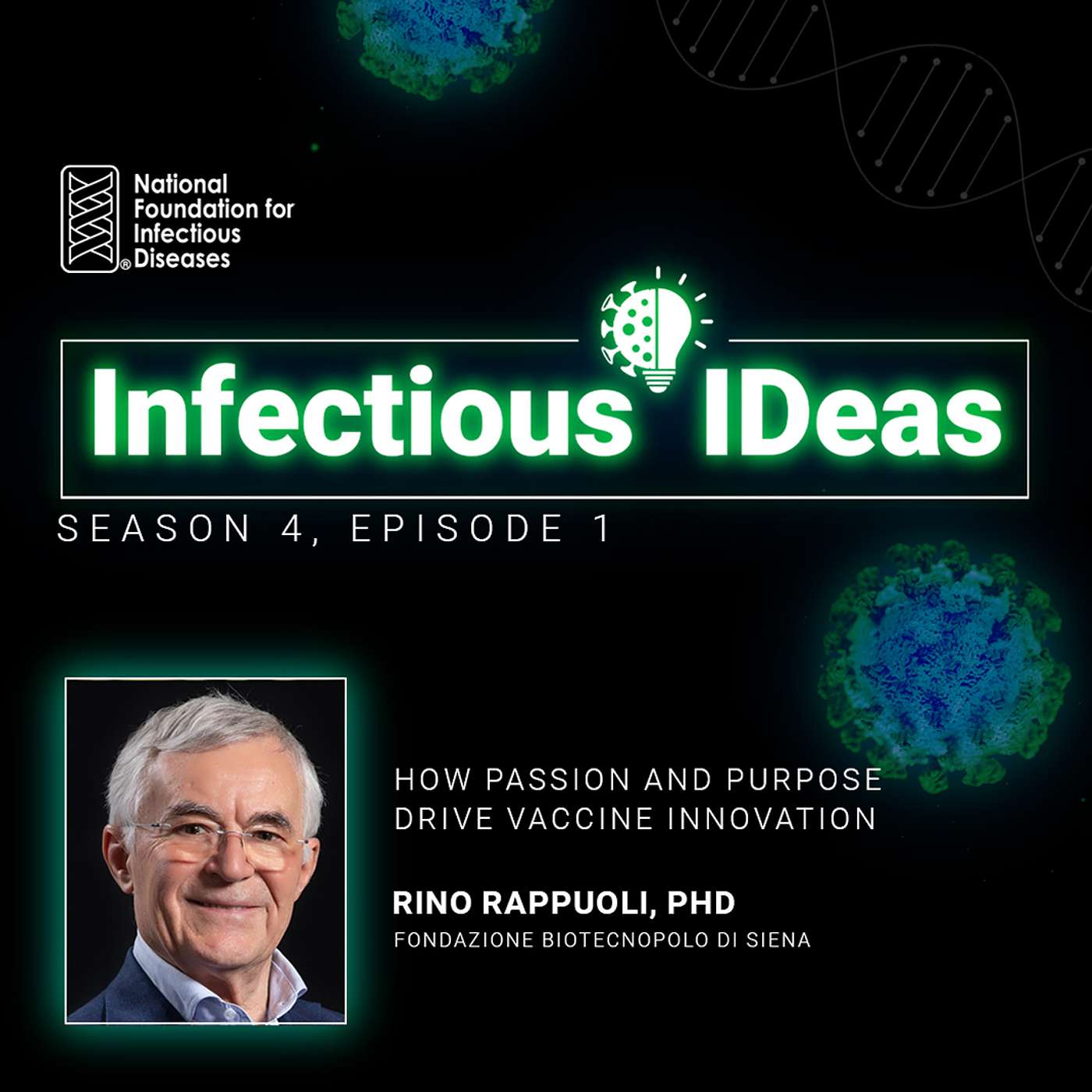 How Passion and Purpose Drive Vaccine Innovation with Rino Rappuoli, PhD