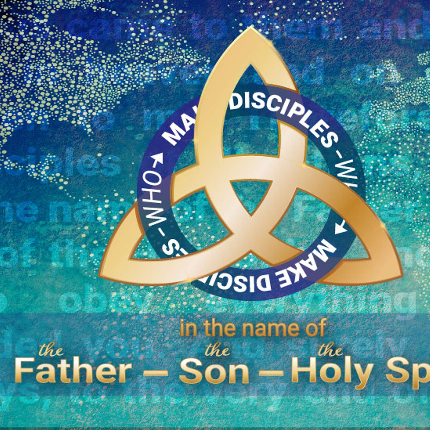 In the Name of the Father, Son and Holy Spirit - Scott Burns - John 17 - 12 26 2021 - Week 17 episode artwork