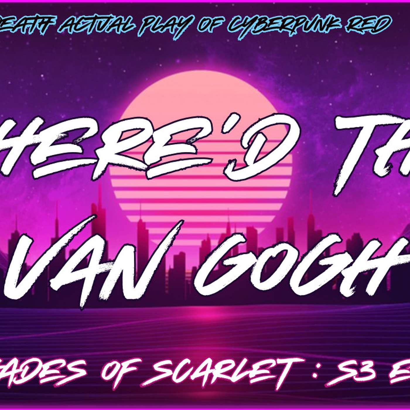Cyberpunk RED Actual Play - S03E23 - Where'd the Van Gogh  #actualplay #cyberpunkred #twitch