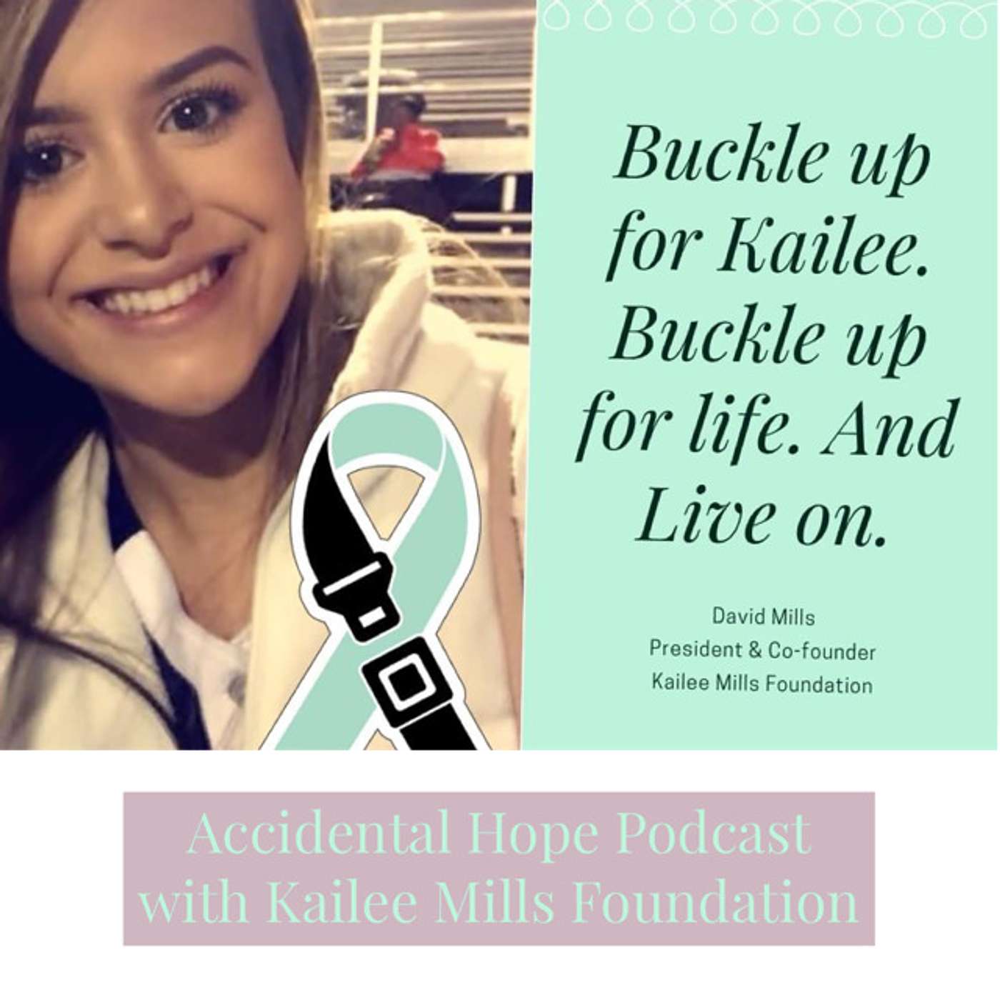 Accidental Hope Podcast S2 Episode 53: Kailee Mills Foundation Purpose & Power to Forgive
