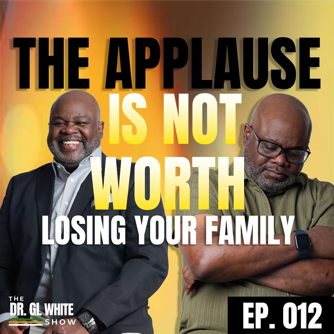 The Applause Isn’t Worth the Silence at Home: 4 Ways to Make Sure Your Success Doesn’t Cost Your Family episode artwork