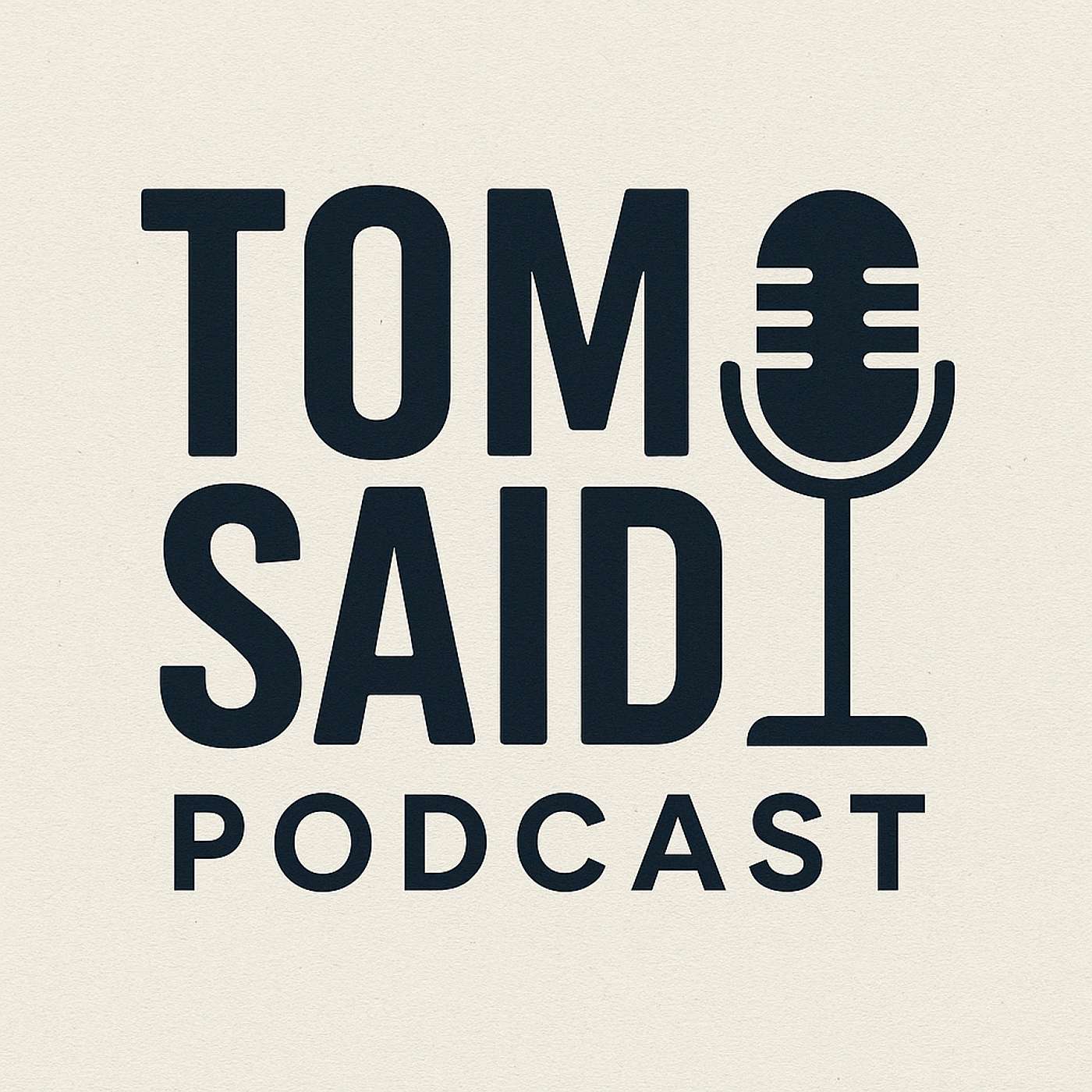 Tom Said Podcast