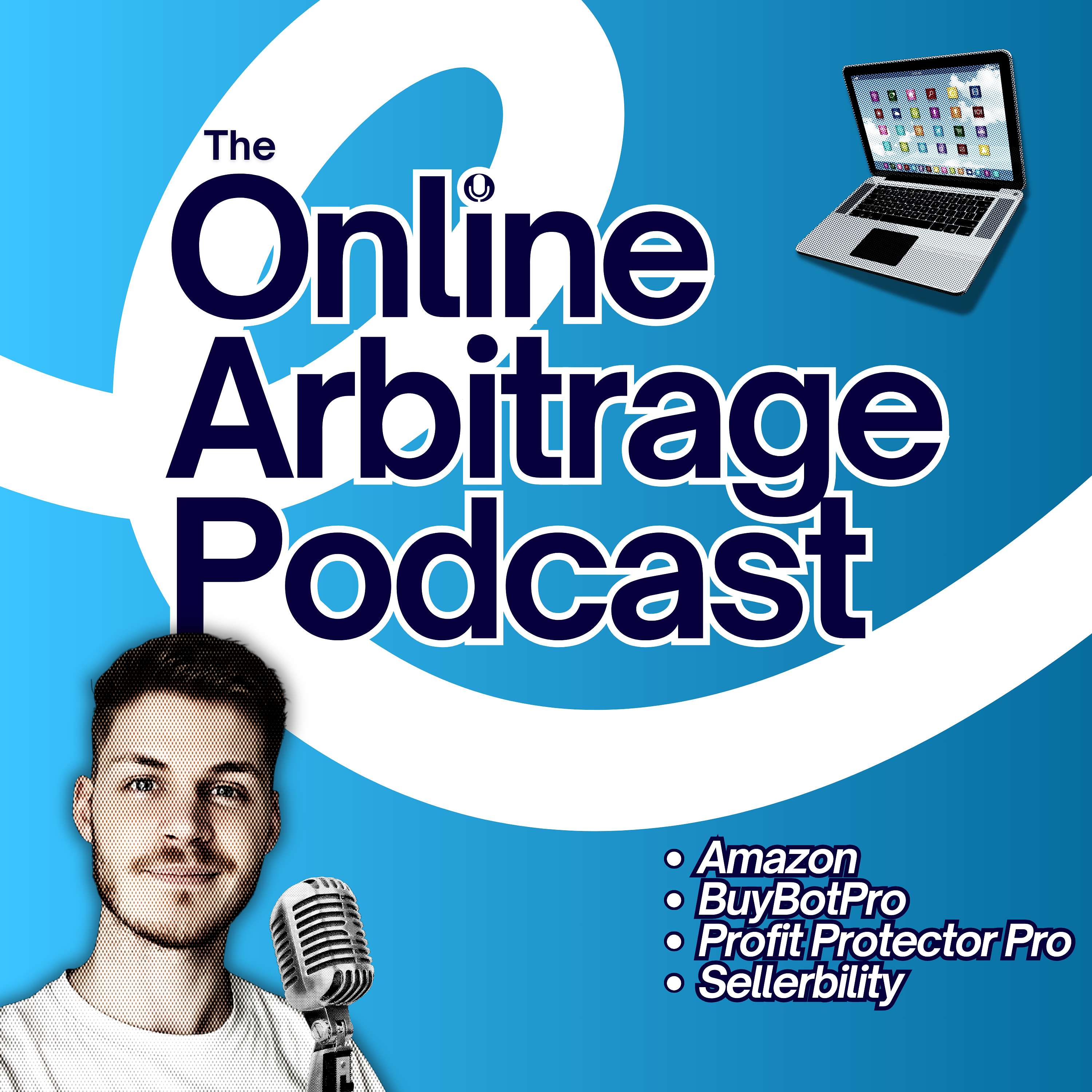 The Online Arbitrage Podcast - How To Sell Online Using The Power Of Amazon FBA