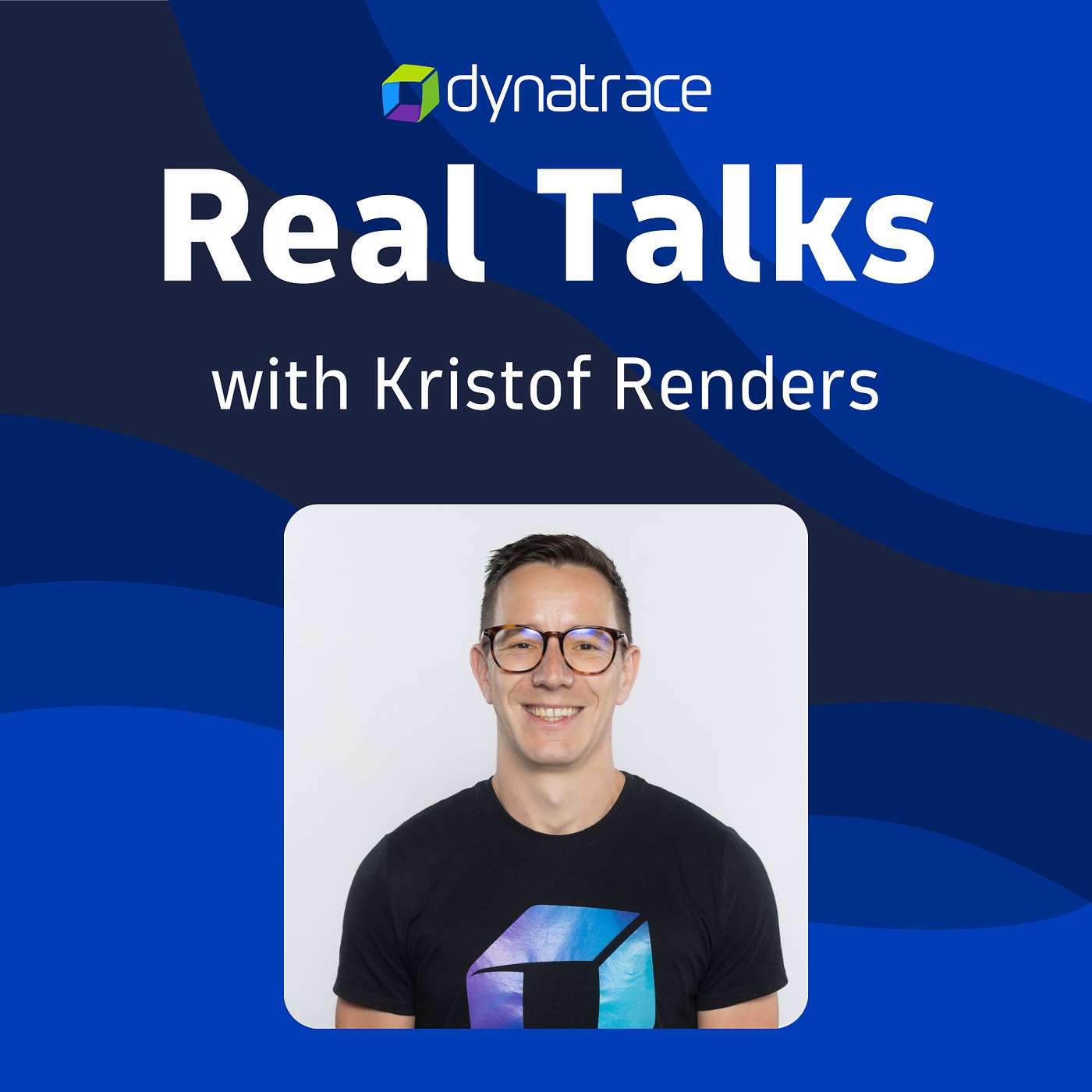Real Talks powered by Dynatrace