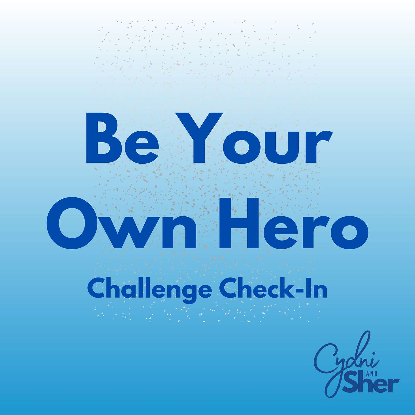 Be Your Own Hero Challenge Check-In